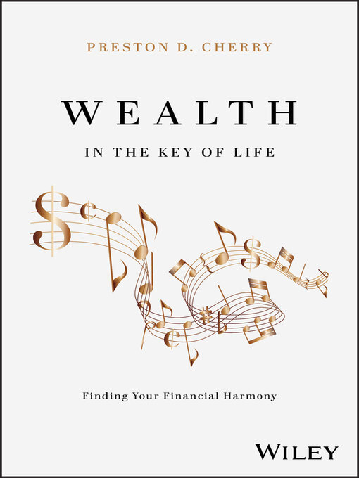 Title details for Wealth in the Key of Life by Preston D. Cherry - Available
